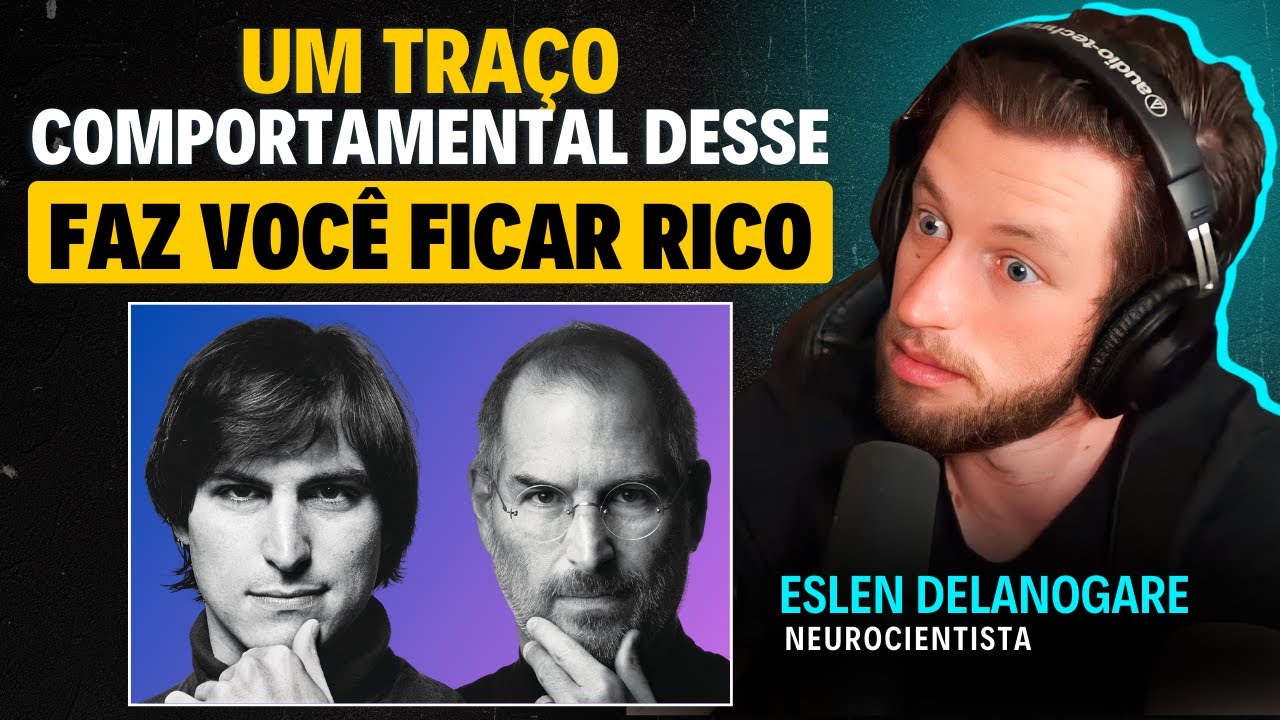 TRAÇOS PSICOLÓGICOS do SUCESSO: COMO IDENTIFICAR | Eslen Delanogare (neurocientista)