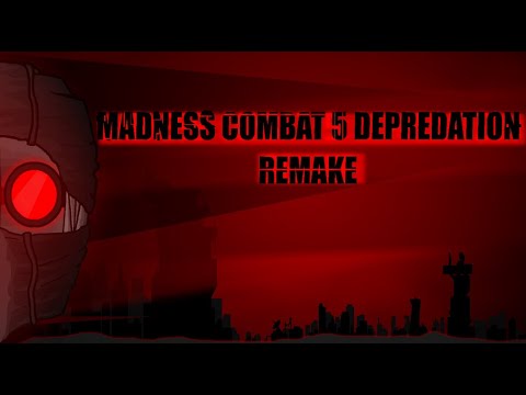 Madness Combat 5: Depredation REMAKE | MD21