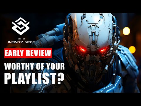 Outpost Infinity Siege Early Review - Worthy of Your Playlist? | Analysis of Gameplay Trailer