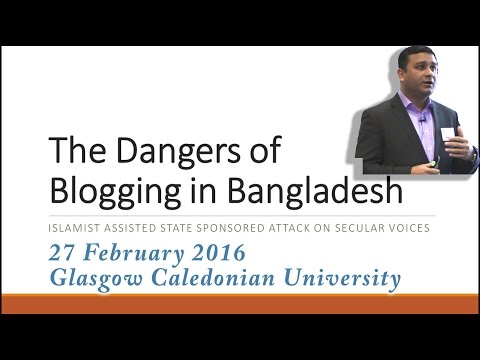 Dangers of Blogging in Bangladesh - Arif Rahman - Glasgow Skeptics 2016