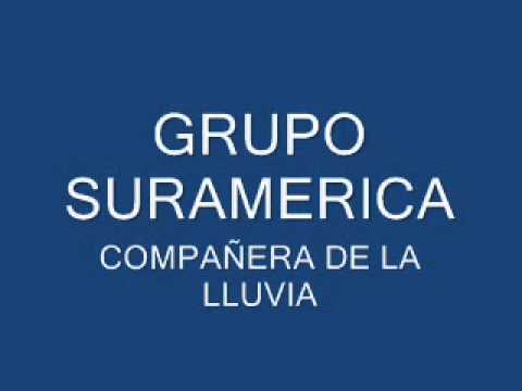 Grupo Suramerica - Compañera de la lluvia