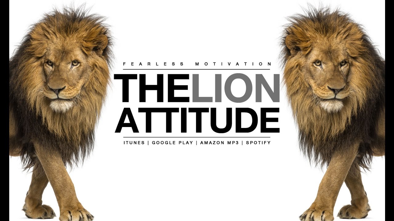The Lion Attitude (HEART OF A LION) Motivational Video