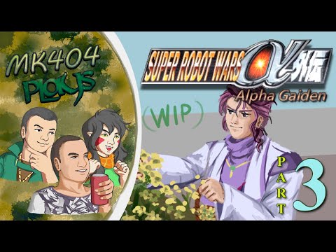 MK404 Plays Super Robot Wars Alpha Gaiden PT3 - Stephanie Nanbara[Ep. 3]