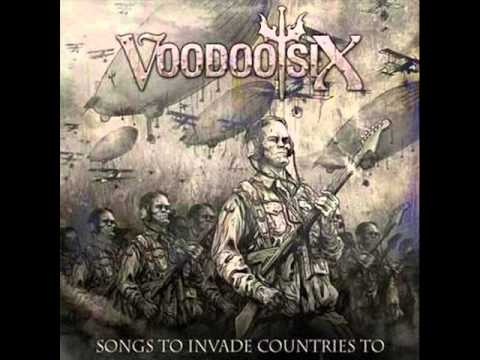 Voodoo Six- Songs To Invade Countries To (Album)