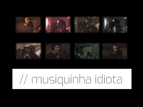 Musiquinha Idiota video