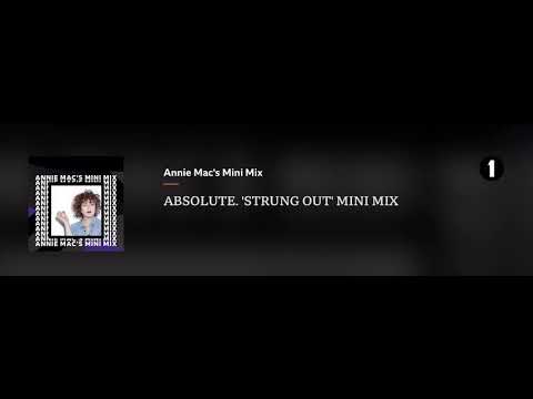 Annie Mac’s mini mix Radio 1- ABSOLUTE “Strung Out”
