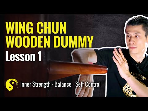 Wing Chun Wooden Dummy Training Basics - Lesson 1