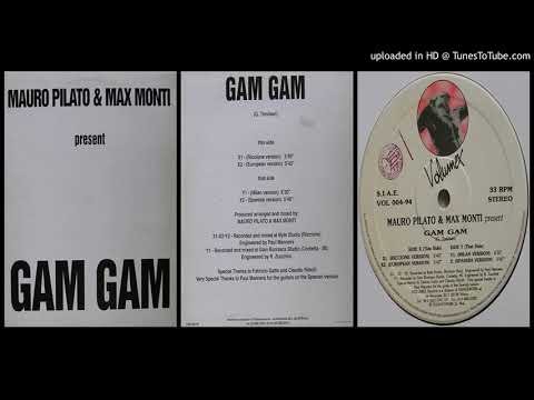 Mauro Pilato & Max Monti – Gam Gam (Riccione Version –1994)