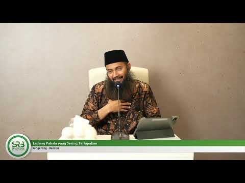 [KAJIAN TEMATIK ] Ladang Pahala yang Terlupakan