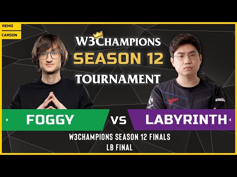 WC3 - W3Champions S12 - LB Final: [NE] Foggy vs LabyRinth [UD]