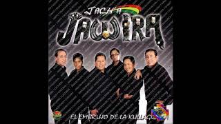 ((Full Album)) El Embrujo de la Kullawada 2009 - GRUPO JACHA JAWIRA DE LA PAZ BOLIVIA