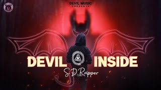 DEVIL INSIDE  SD RAPPER  EDM  TRANCE  RAP  OFFICIA