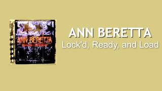 ann beretta - 08. Lock'd, Ready, and Load