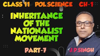 CLASS 11 POL.SCIENCE CONSTITUTION:WHY & HOW (CH-1)INHERITANCE OF THE NATIONALIST MOVEMENT [PART-7]