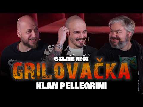 Grilovačka #47 - KLAN PELLEGRINI