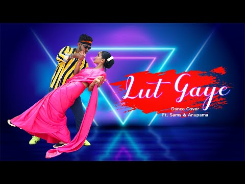 Lut gaye dance cover