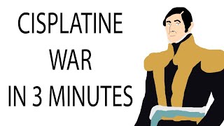 Cisplatine War | 3 Minute History