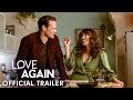 Love Again - Official Trailer - In Cinemas May 11