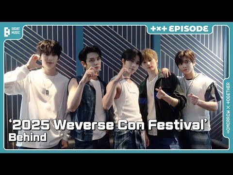 '2025 Weverse Con Festival' Behind | EPISODE | TXT (투모로우바이투게더)