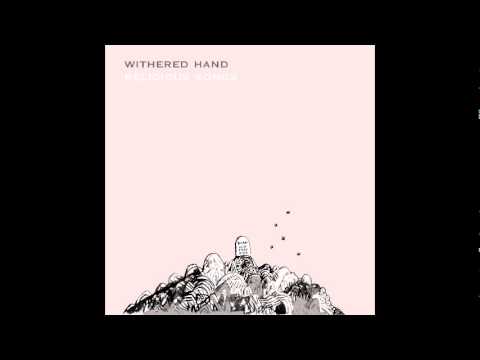 Withered Hand - I Am Nothing