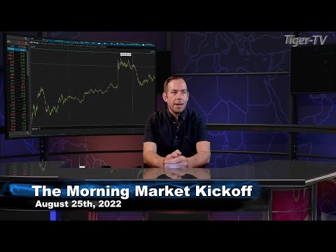 August 25th The Morning Market Kickoff with Tommy O'Brien on TFNN - 2022