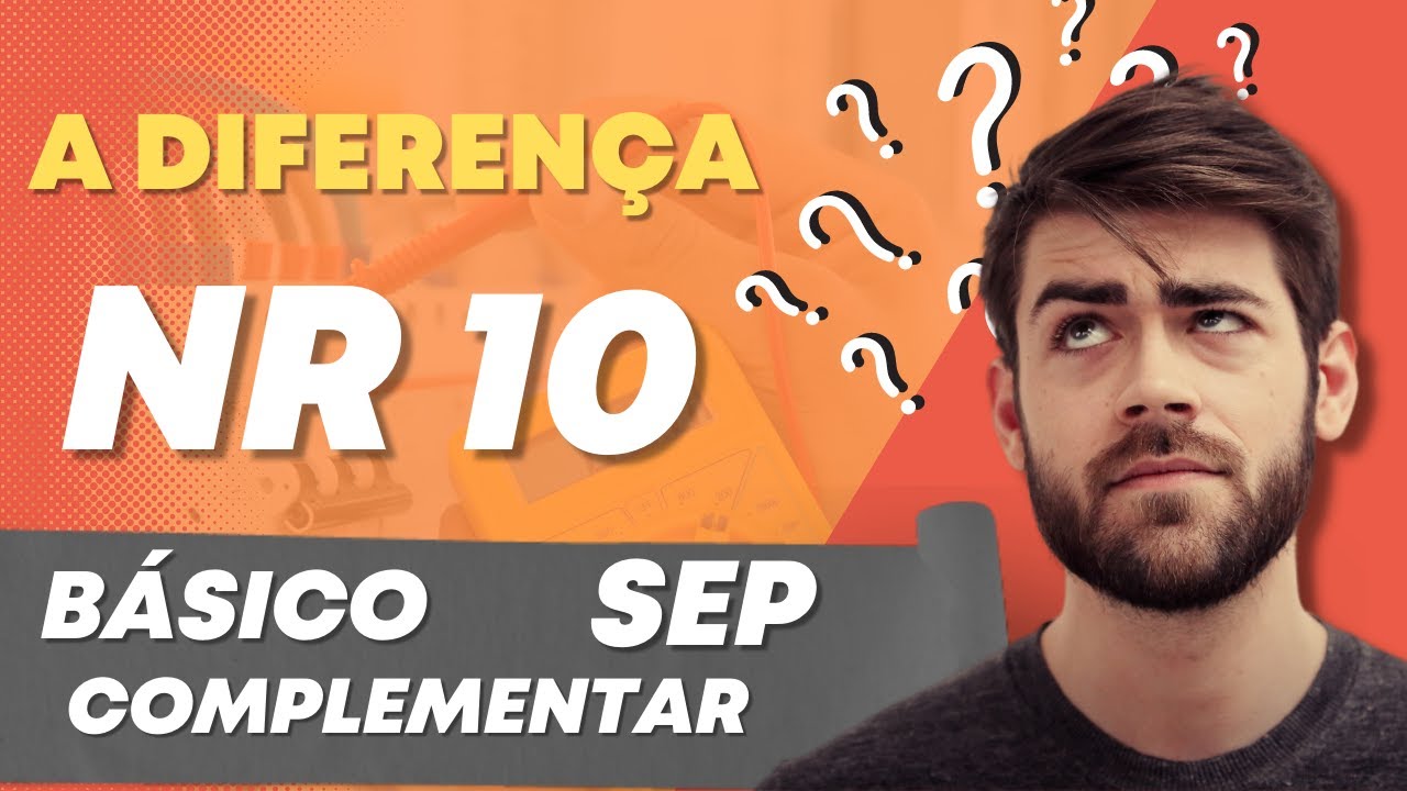 QUAL A DIFERENÇA CURSO NR 10  Básico, SEP e Complementar?