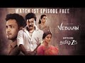 VEDUVAN Tamil Full 1st Episode Tamil ZEE5 Original Kanna Ravi Sanjeev Watch Now