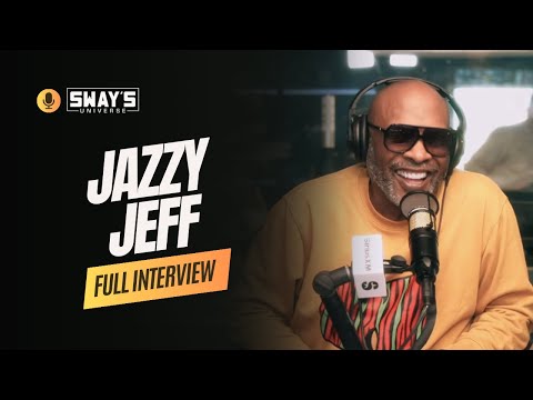 Jazzy Jeff Reveals DJ Secrets & Jay Dilla Stories 🎧 | SWAY’S UNIVERSE