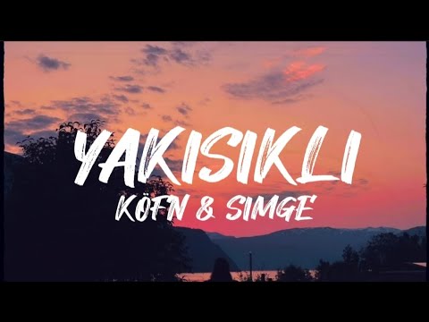 Köfn & Simge - Yakışıklı (Lyrics / Lyrics Video)