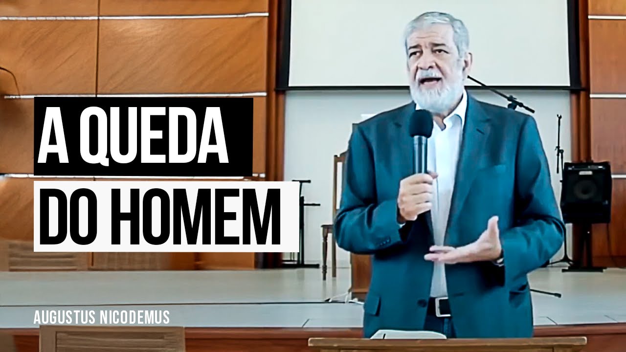 A queda do homem - Augustus Nicodemus