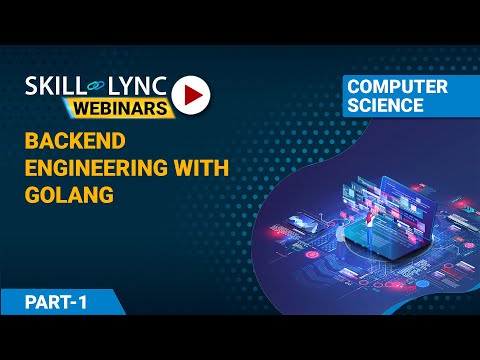 Introduction to Backend Engineering with GoLang (Part - 1) | Computer Science Workshop