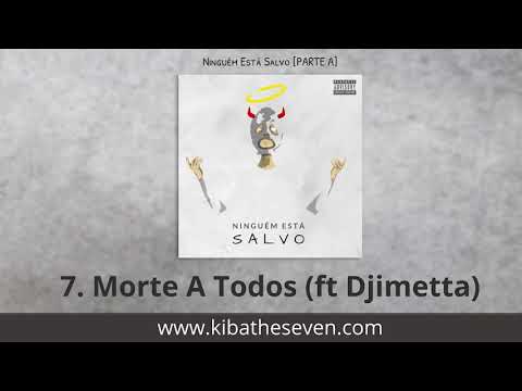 7  Morte a todos ft Djimetta