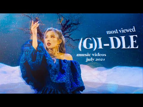 (G)I-DLE: TOP 10 MOST VIEWED MUSIC VIDEOS (JULY 2021)♥