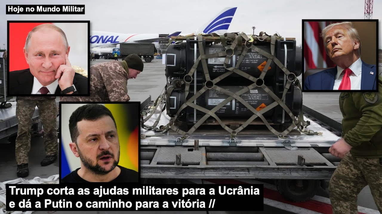 Trump corta as ajudas militares para a Ucrânia e dá a Putin o caminho para a vitória