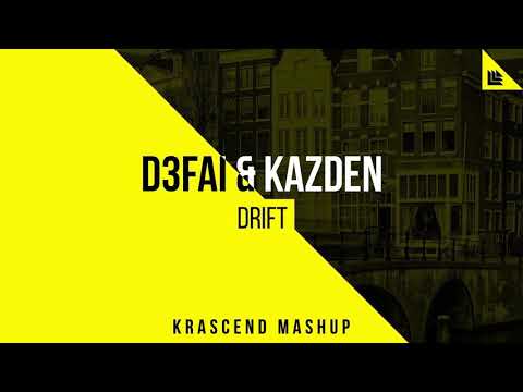 D3FAI X KAZDEN - DRIFT (KRASCEND MASHUP)