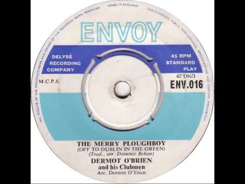 UK New Entry 1966 (330) Dermot O'Brien & His Clubmen - The Merry Ploughboy