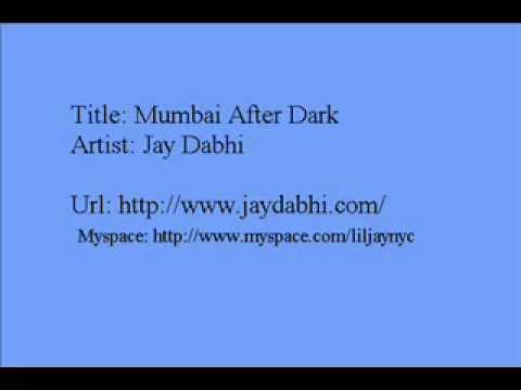 Jay Dabhi - Mumbai After Dark