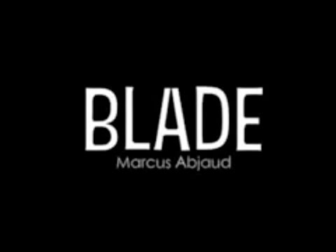 Blade - Marcus Abjaud