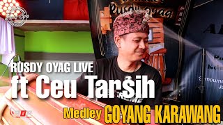 Download lagu Medley Enak Goyang Karawang ❗❗❗ | Rusdy Oyag Ft Ceu Tarsih mp3