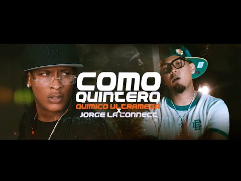 Quimico Ultra Mega x Jorge La Connect -  " Como Quintero "  | Video Oficial