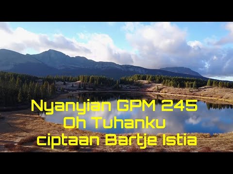 nyanyian GPM 245 Oh Tuhanku