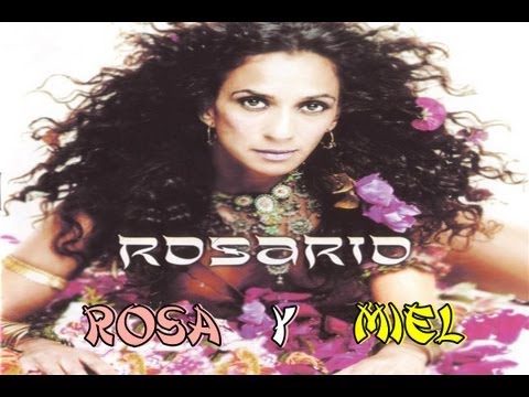 Rosario Flores - Rosa y miel (con letra)