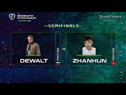 [EPIC] Bombastic StarLeague 14 (BSL14) SEMI FINAL 1 - Dewalt vs Zhanhun - bo7 - StarCraft BroodWar