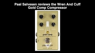 Video thumbnail for Bass Weekly - Wren And Cuff The Gold Comp Compressor by Bass Weekly!