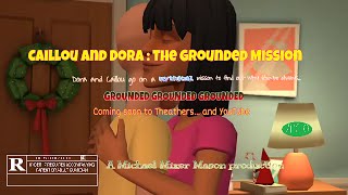 Caillou and Dora - The Grounded Mission (BANNED IN GERMANY!)