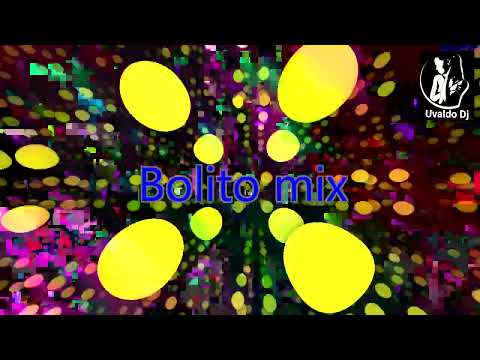 bolitos mix uvaldo dj