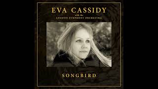 Songbird (orchestral) - Eva Cassidy with the London Symphony Orchestra