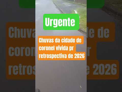 chuva 🌧️☂️ cidade de coronel vívida pr retrospectiva de 2026