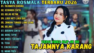 Download lagu ALBUM TASYA ROSMALA TERBARU 2026 ~ TAJAMNYA KARANG - KERANDA CINTA - GELAS RETAK ~ ADELLA TERBARU mp3