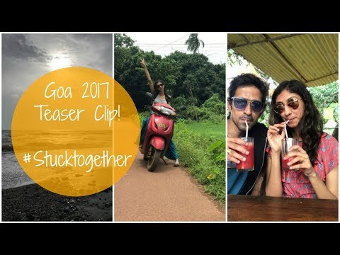 Goa2017 Sneak Peek! | Chandana Munipalle | #Stucktogether